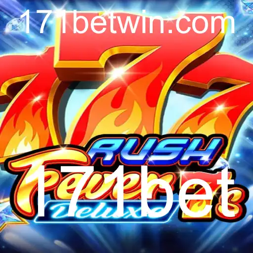 Descubra o Mundo de RushFever7sDeluxe no 171bet
